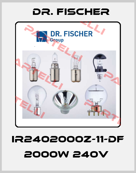 IR2402000Z-11-DF 2000W 240V  Dr. Fischer