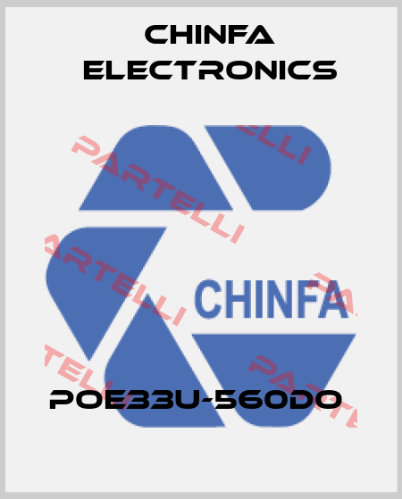 POE33U-560DO  Chinfa Electronics