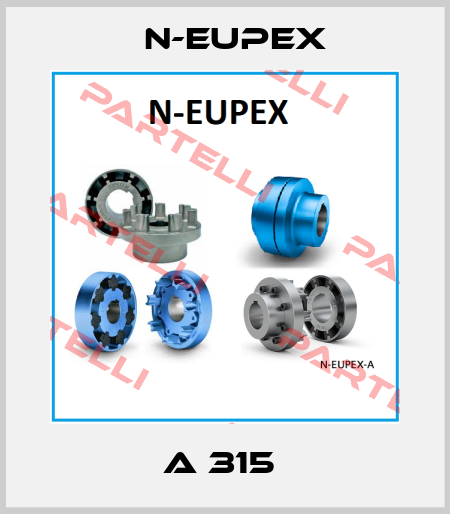 A 315  N-Eupex
