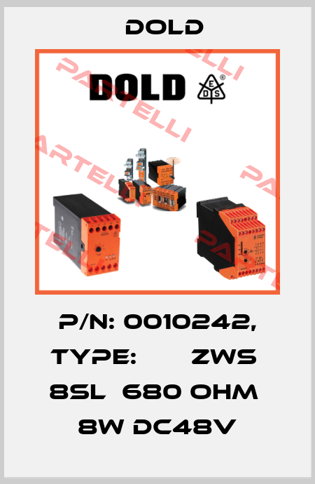 p/n: 0010242, Type:       ZWS  8SL  680 OHM  8W DC48V Dold
