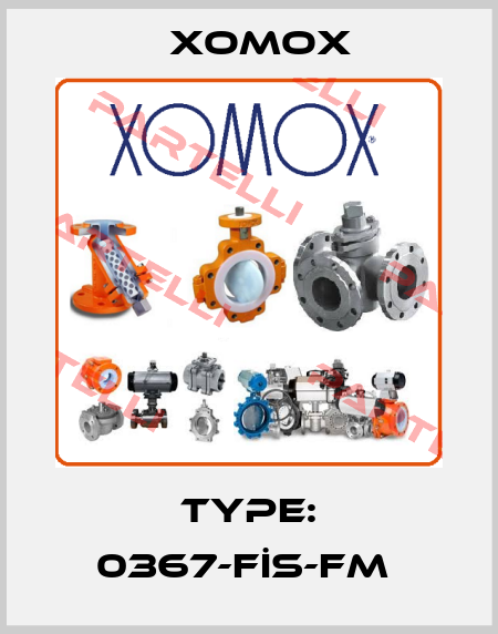 Type: 0367-FİS-FM  Xomox