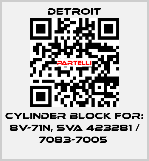 Cylinder Block For: 8V-71N, SVA 423281 / 7083-7005  Detroit