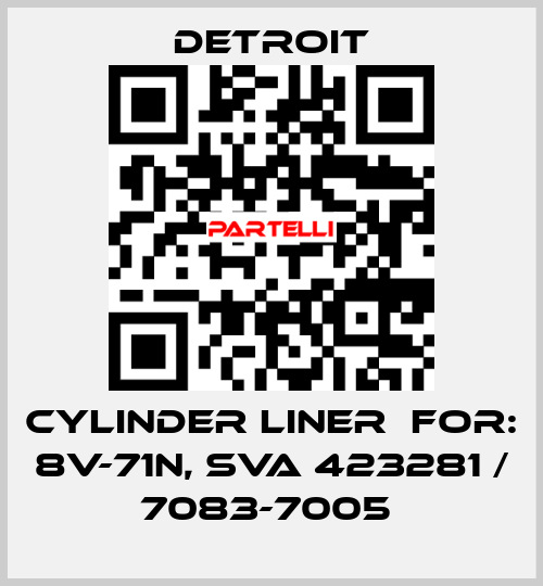Cylinder liner  For: 8V-71N, SVA 423281 / 7083-7005  Detroit