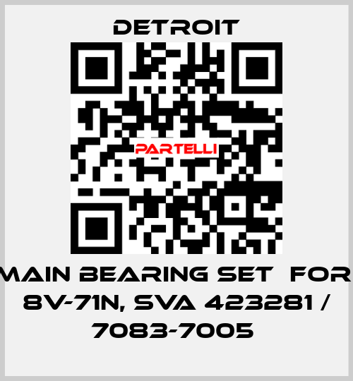 Main bearing set  For: 8V-71N, SVA 423281 / 7083-7005  Detroit