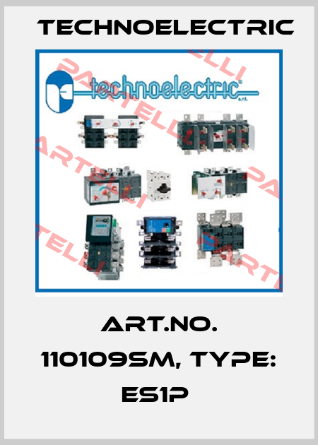Art.No. 110109SM, Type: ES1P  Technoelectric