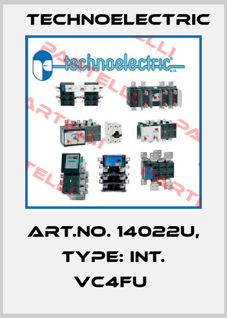 Art.No. 14022U, Type: INT. VC4FU  Technoelectric