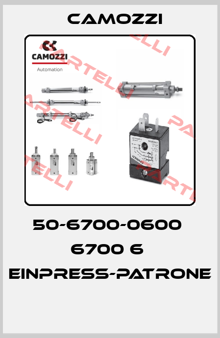 50-6700-0600  6700 6  EINPRESS-PATRONE  Camozzi
