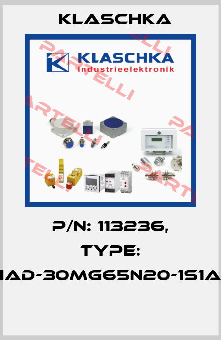 P/N: 113236, Type: IAD-30mg65n20-1S1A  Klaschka