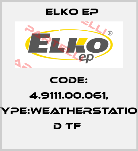 Code: 4.9111.00.061, Type:Weatherstation D TF  Elko EP