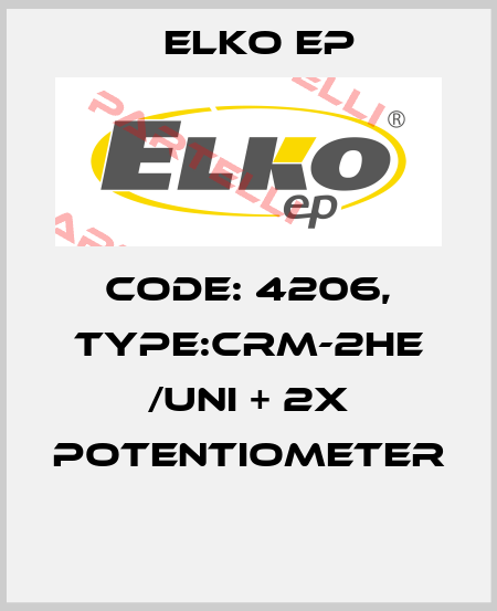 Code: 4206, Type:CRM-2HE /UNI + 2x potentiometer  Elko EP