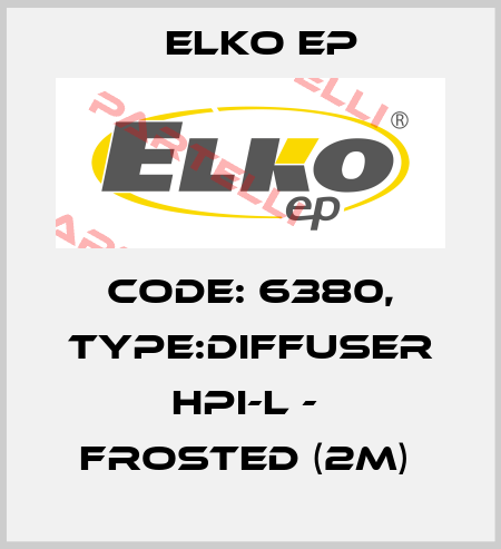 Code: 6380, Type:Diffuser HPI-L -  frosted (2m)  Elko EP