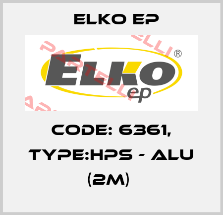 Code: 6361, Type:HPS - ALU (2m)  Elko EP