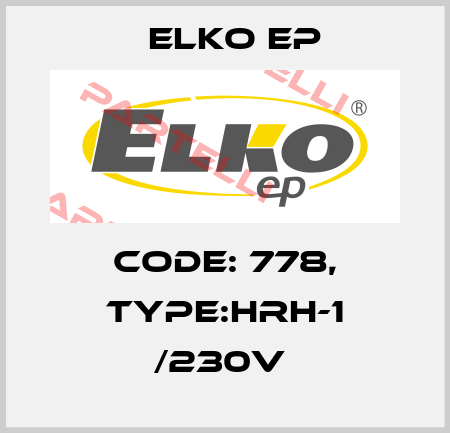 Code: 778, Type:HRH-1 /230V  Elko EP