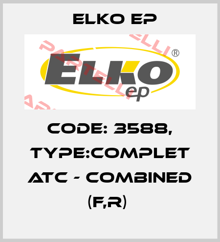 Code: 3588, Type:Complet ATC - combined (F,R)  Elko EP