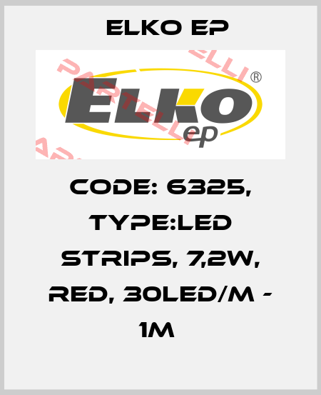 Code: 6325, Type:LED strips, 7,2W, RED, 30LED/m - 1m  Elko EP