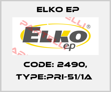 Code: 2490, Type:PRI-51/1A  Elko EP