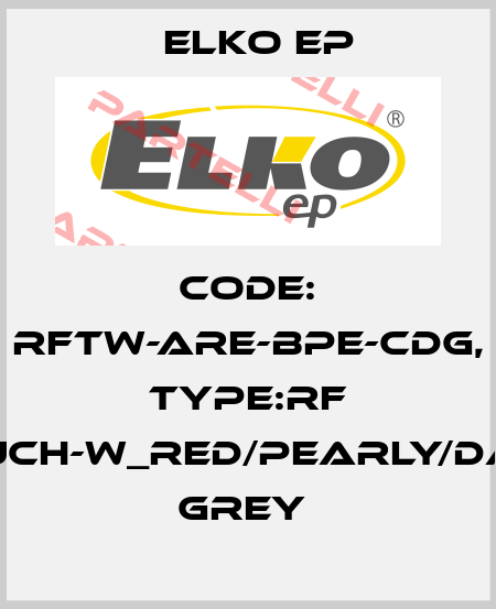 Code: RFTW-ARE-BPE-CDG, Type:RF Touch-W_red/pearly/dark grey  Elko EP