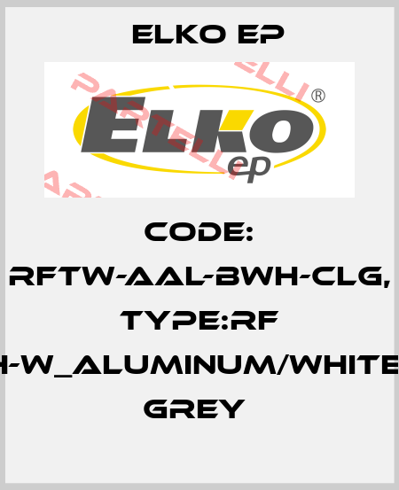 Code: RFTW-AAL-BWH-CLG, Type:RF Touch-W_aluminum/white/light grey  Elko EP