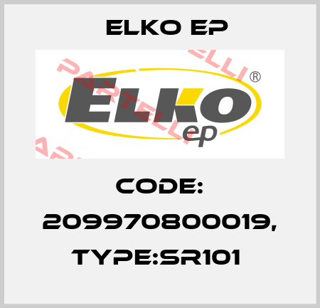 Code: 209970800019, Type:SR101  Elko EP