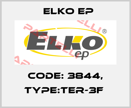 Code: 3844, Type:TER-3F  Elko EP