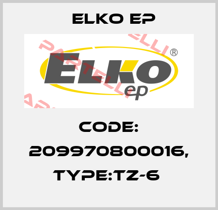 Code: 209970800016, Type:TZ-6  Elko EP