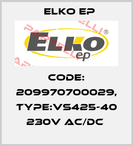 Code: 209970700029, Type:VS425-40 230V AC/DC  Elko EP