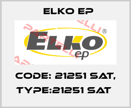 Code: 21251 SAT, Type:21251 SAT  Elko EP