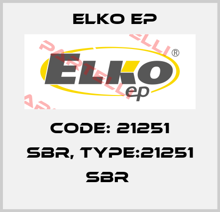 Code: 21251 SBR, Type:21251 SBR  Elko EP
