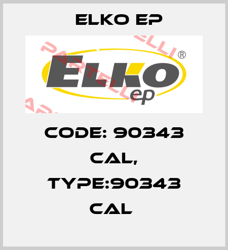 Code: 90343 CAL, Type:90343 CAL  Elko EP