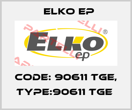 Code: 90611 TGE, Type:90611 TGE  Elko EP