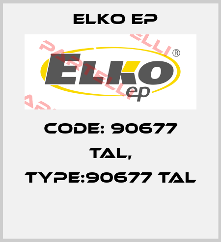 Code: 90677 TAL, Type:90677 TAL  Elko EP