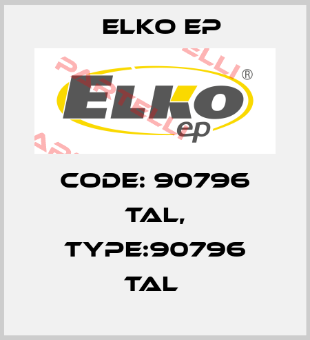 Code: 90796 TAL, Type:90796 TAL  Elko EP