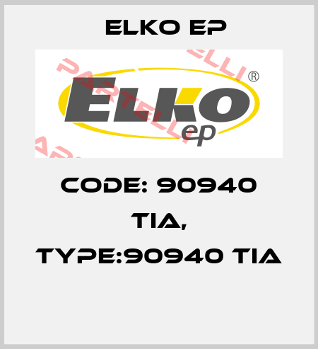 Code: 90940 TIA, Type:90940 TIA  Elko EP