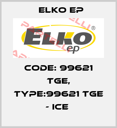 Code: 99621 TGE, Type:99621 TGE - ice  Elko EP