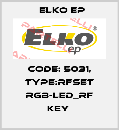 Code: 5031, Type:RFSET RGB-LED_RF Key  Elko EP