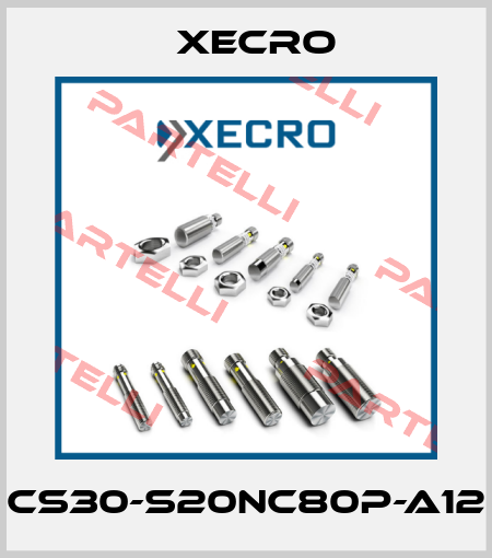 CS30-S20NC80P-A12 Xecro