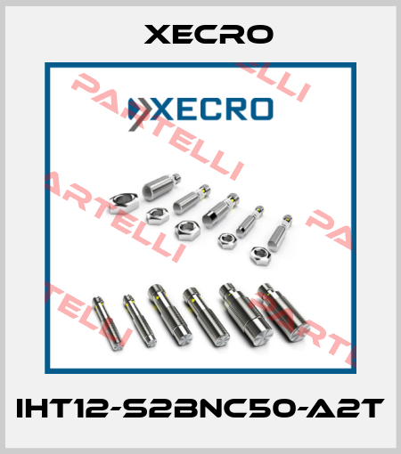 IHT12-S2BNC50-A2T Xecro