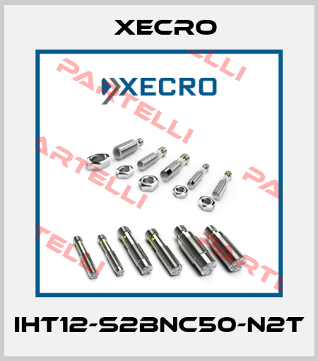 IHT12-S2BNC50-N2T Xecro