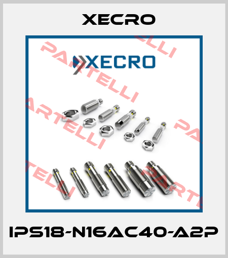 IPS18-N16AC40-A2P Xecro