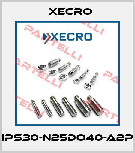 IPS30-N25DO40-A2P Xecro