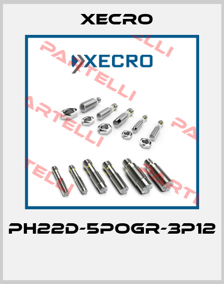 PH22D-5POGR-3P12  Xecro