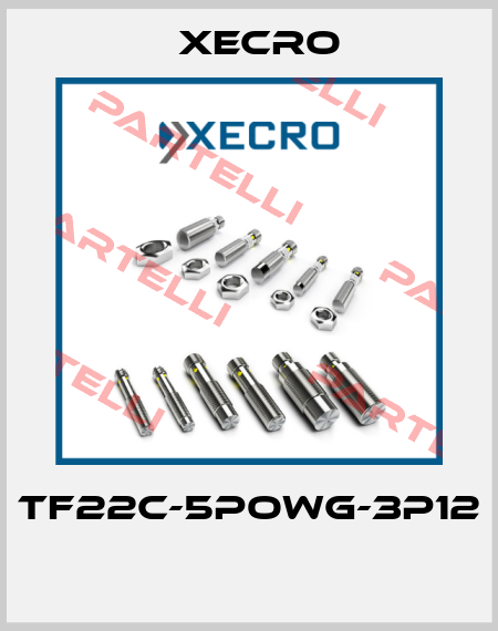 TF22C-5POWG-3P12  Xecro