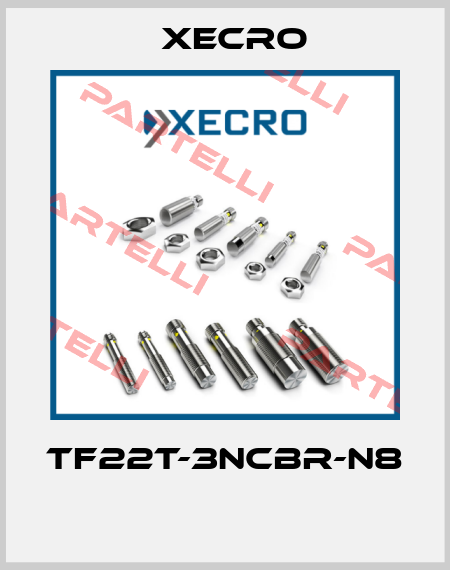 TF22T-3NCBR-N8  Xecro