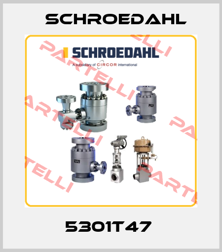 5301T47  Schroedahl