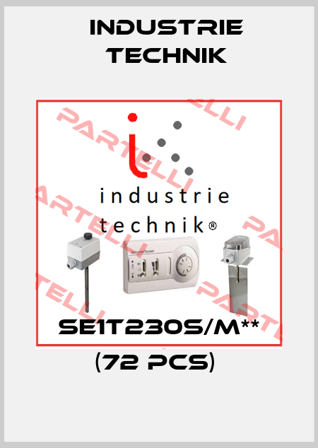 SE1T230S/M** (72 pcs)  Industrie Technik