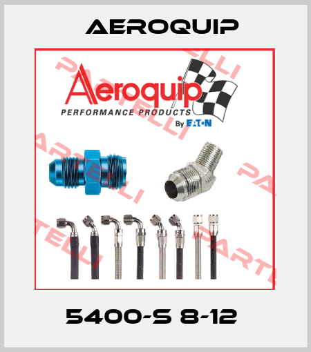 5400-S 8-12  Aeroquip