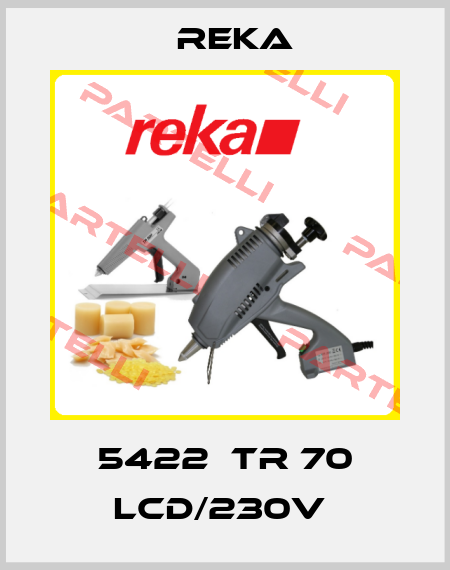 5422  TR 70 LCD/230V  Reka