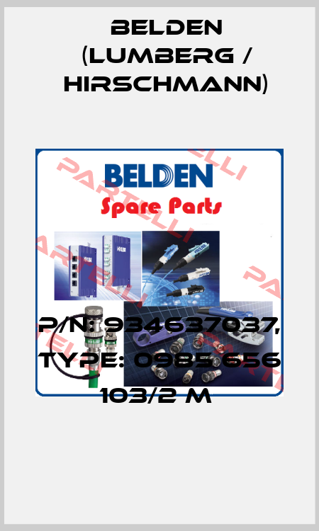 P/N: 934637037, Type: 0985 656 103/2 M  Belden (Lumberg / Hirschmann)