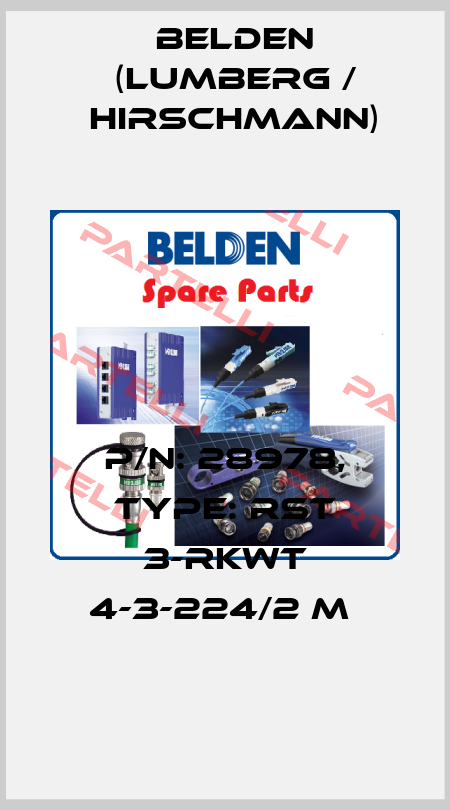 P/N: 28978, Type: RST 3-RKWT 4-3-224/2 M  Belden (Lumberg / Hirschmann)