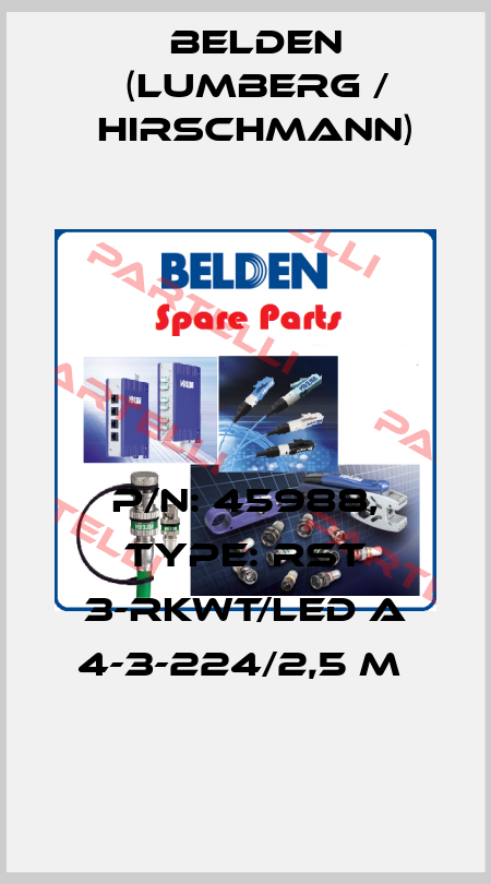 P/N: 45988, Type: RST 3-RKWT/LED A 4-3-224/2,5 M  Belden (Lumberg / Hirschmann)